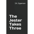 The Jester Takes Three