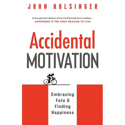 Accidental Motivation