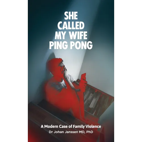 She Called My Wife Ping Pong - A Modern Case of Family Violence