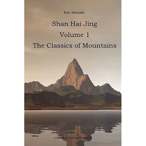 Shan Hai Jing. 1. Classics of Mountains