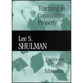 Teaching as Community Property: Essays on Higher Education
