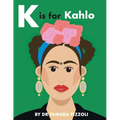 K is for Kahlo: An Alphabet Book of Notable Artists from Around the World