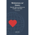 Whispers of Hope: Poetic Reflections on Family and Life