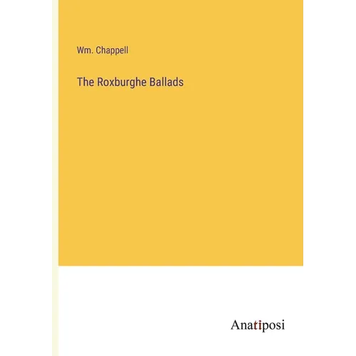 The Roxburghe Ballads