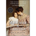 Marmee & Louisa: The Untold Story of Louisa May Alcott and Her Mother - Paperback