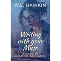 Writing with your Muse: A Guide to Creative Inspiration