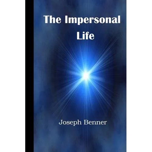 The Impersonal Life: A Modern Translation