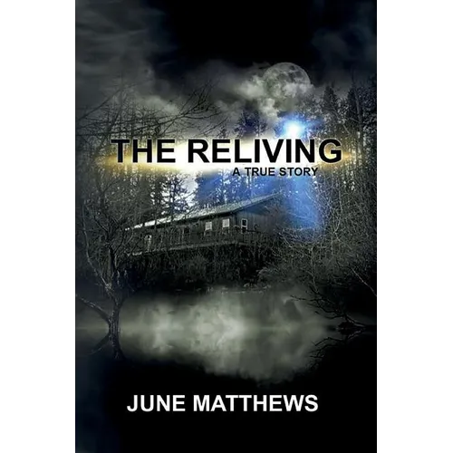 The Reliving: A True Story