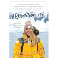 Expedition 196: A Personal Journal from the First Woman on Record to Travel to Every Country in the World