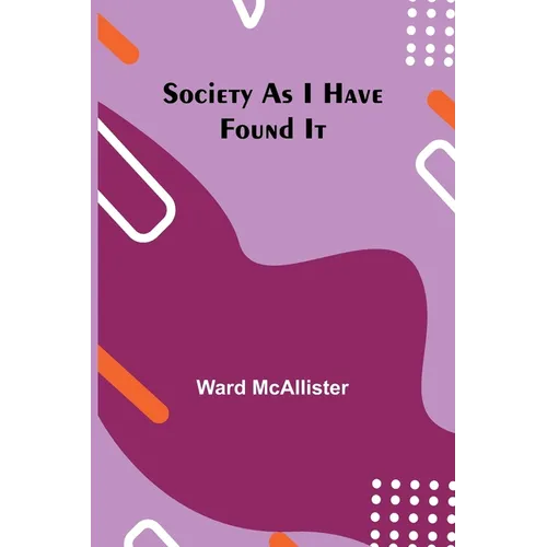 Society as I Have Found It