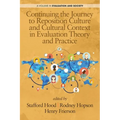 Continuing the Journey to Reposition Culture and Cultural Context in Evaluation Theory and Practice