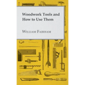 Woodwork Tools and How to Use Them