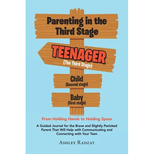 Parenting in the Third Stage: From Holding Hands to Holding Space
