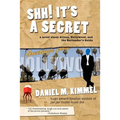 Shh! It's a Secret: A Novel about Aliens, Hollywood, and the Bartender's Guide