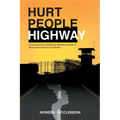 Hurt People Highway: a practical guide to identifying unhealthy elements in relationships and how to avoid them