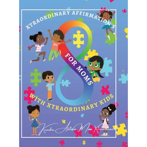 Xtraordinary Affirmations For Mom's With Xtraordinary Kids