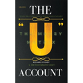 The "U" Account: The Money Matrix