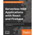 Serverless Web Applications with React and Firebase