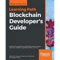 Blockchain Developer's Guide: Develop smart applications with Blockchain technologies - Ethereum, JavaScript, Hyperledger Fabric, and Corda