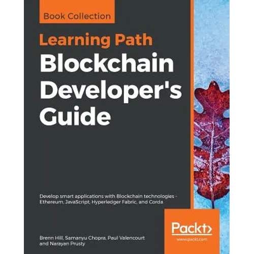 Blockchain Developer's Guide: Develop smart applications with Blockchain technologies - Ethereum, JavaScript, Hyperledger Fabric, and Corda