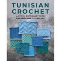 Tunisian Crochet: A Stitch Dictionary with 501 Stitches to Explore