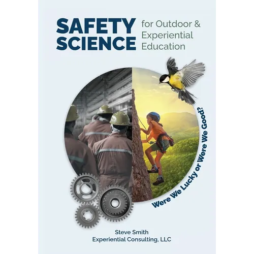 Safety Science for Outdoor & Experiential Education