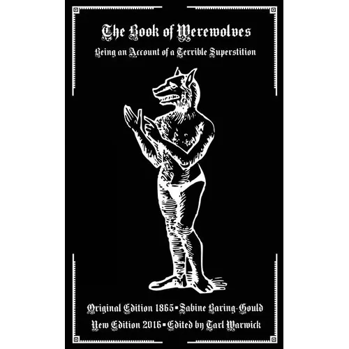 The Book of Werewolves: Being an Account of a Terrible Superstition