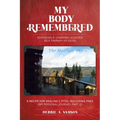 My Body Remembered: Psychedelic Cannabis Assisted Self-Therapy (PCAST(c))