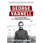 George Varnell: The Life and Times of a Pioneering Sportsman - Paperback