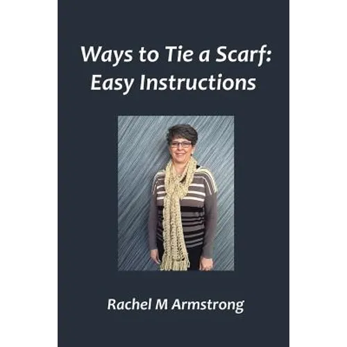 Ways to Tie a Scarf: Easy Instructions