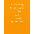 AS Psychology Revision Guide For The 2015 Edexcel Specification