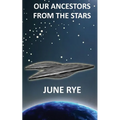 Our Ancestors From The Stars