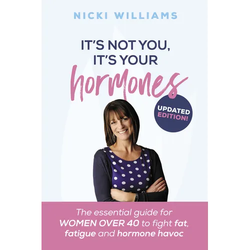 It's Not You, It's Your Hormones!