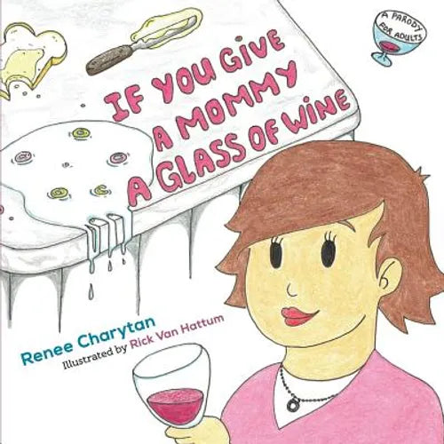 If You Give a Mommy a Glass of Wine