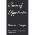 Awen of Appalachia: Druidry Alive in the Hills of America