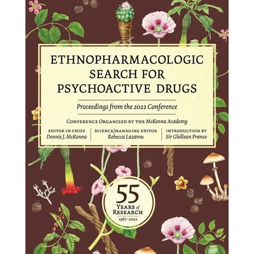 Ethnopharmacologic Search for Psychoactive Drugs: 55 Years of Research--Proceedings from the 2022 Conference