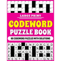 Large Print Codeword Puzzle Book: Large Print Codeword Puzzle Book For Adults With 80 Word Puzzles For Adults And Elderly Persons With Solutions