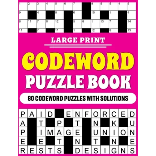 Large Print Codeword Puzzle Book: Large Print Codeword Puzzle Book For Adults With 80 Word Puzzles For Adults And Elderly Persons With Solutions