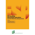 ESP teaching and teacher education: current theories and practices