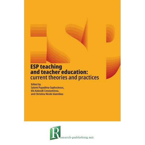 ESP teaching and teacher education: current theories and practices