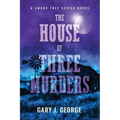 The House of Three Murders: A Smoke Tree Series Novel