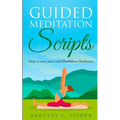 Guided Meditation Script: Steps to inner peace with Mindfulness Meditation