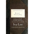 Mr. Lee's Publicity Book: A Citizen's Guide to Public Relations