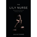 The Lily Nurse: Rebooted/Re-birthed and Finding a New Path