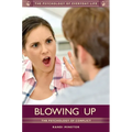 Blowing Up: The Psychology of Conflict