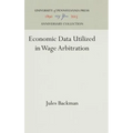 Economic Data Utilized in Wage Arbitration