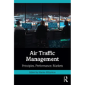 Air Traffic Management: Principles, Performance, Markets