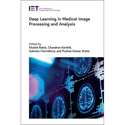 Deep Learning in Medical Image Processing and Analysis