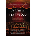 A View from the Balcony--Opera Through Womanist Eyes: PRAXIS for Developing a Balcony Hermeneutic of Restorative Resistance