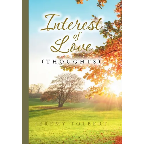 Interest of Love: (Thoughts)